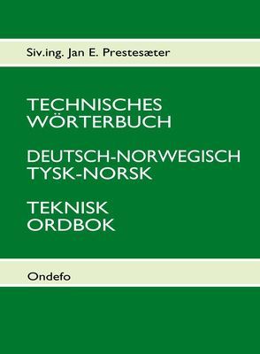 Technisches Wörterbuch Deutsch-Norwegisch von Porthun,  Jan, Prestesæter,  Jan E