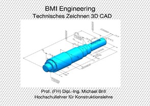 Technisches Zeichnen 3D CAD von Brill,  Prof. (FH) Dipl.-Ing. Michael