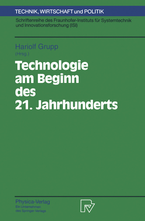 Technologie am Beginn des 21. Jahrhunderts von Grupp,  Hariolf