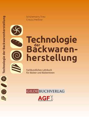 Technologie der Backwarenherstellung von Creutz,  Stefan, Meissner,  Michael, Schünemann,  Claus, Treu,  Günter