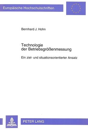 Technologie der Betriebsgrößenmessung von Hohn,  Bernhard J.