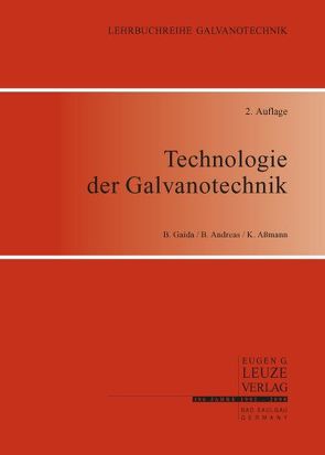 Technologie der Galvanotechnik von Andreas,  Bernd, Assmann,  Kurt, Gaida,  Bernhard