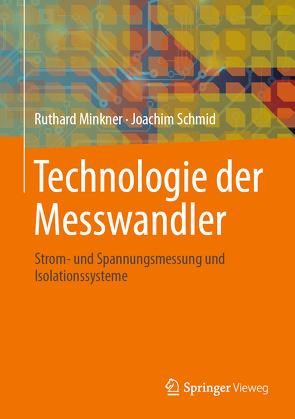 Technologie der Messwandler von Minkner,  Ruthard, Schmid,  Joachim