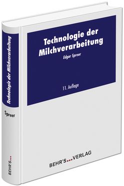 Technologie der Milchverarbeitung von Spreer,  Dr.-Ing. Edgar