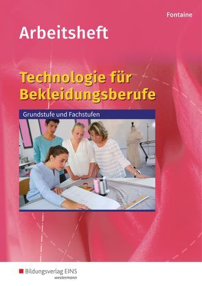 Technologie für Bekleidungsberufe von Fontaine,  Arthur