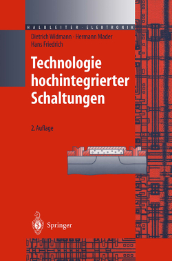 Technologie hochintegrierter Schaltungen von Friedrich,  Hans, Mader,  Hermann, Widmann,  Dietrich