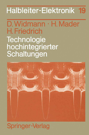 Technologie hochintegrierter Schaltungen von Friedrich,  Hans, Mader,  Hermann, Widmann,  Dietrich