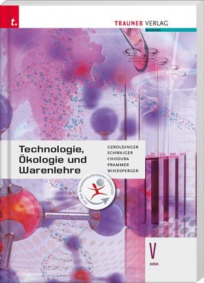 Technologie, Ökologie und Warenlehre V HAK von Chodura,  Dietmar, Geroldinger,  Helmut Franz, Prammer,  Karl, Schwaiger,  Barbara, Windsperger,  Andreas