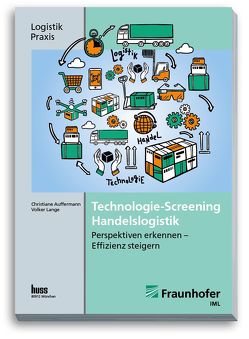 Technologie-Screening Handelslogistik von Auffermann,  Christiane, Lange ,  Dr. Volker
