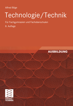 Technologie/ Technik von Ahrberg,  Rainer, Böge,  Alfred, Böge,  Gert, Böge,  Wolfgang, Küfner,  Hans-Jürgen, Voß,  Jürgen, Weißbach,  Wolfgang