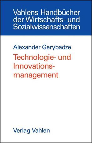 Technologie- und Innovationsmanagement von Gerybadze,  Alexander