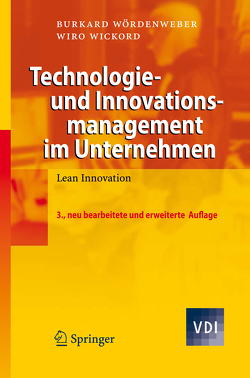 Technologie- und Innovationsmanagement im Unternehmen von Eggert,  Marco, Größer,  André, Wickord,  Wiro, Wördenweber,  Burkard
