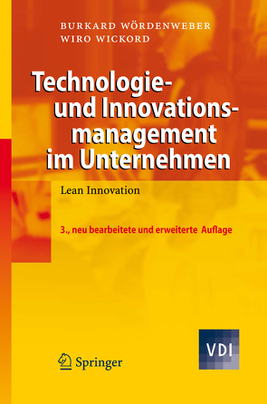 Technologie- und Innovationsmanagement im Unternehmen von Eggert,  Marco, Größer,  André, Wickord,  Wiro, Wördenweber,  Burkard