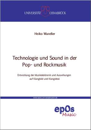 Technologie und Sound in der Pop- und Rockmusik von Wandler,  Heiko