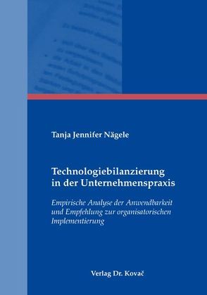 Technologiebilanzierung in der Unternehmenspraxis von Nägele,  Tanja J