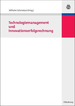 Technologiemanagement und Innovationserfolgsrechnung von Schmeisser,  Wilhelm