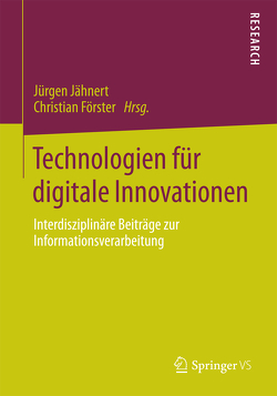 Technologien für digitale Innovationen von Foerster,  Christian, Jähnert,  Jürgen