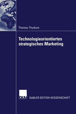 Technologieorientiertes strategisches Marketing von Hörschgen,  Prof. Dr. Dr. h.c. Hans, Thudium,  Thomas