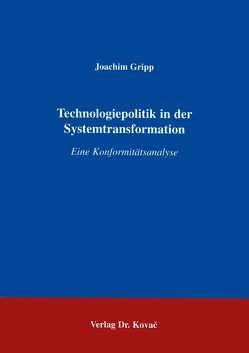Technologiepolitik in der Systemtransformation von Gripp,  Joachim