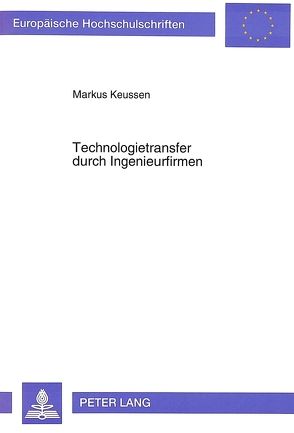 Technologietransfer durch Ingenieurfirmen von Keussen,  Markus