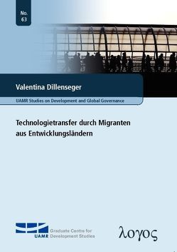 Technologietransfer durch Migranten aus Entwicklungsländern von Dillenseger,  Valentina