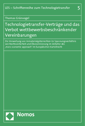Technologietransfer-Verträge und das Verbot wettbewerbsbeschränkender Vereinbarungen von Grünvogel,  Thomas