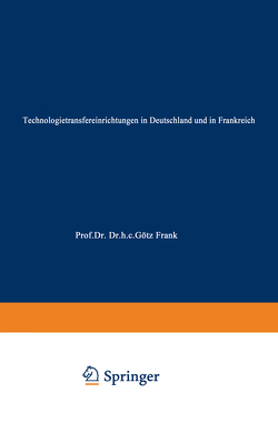 Technologietransfereinrichtungen in Deutschland und in Frankreich von Streubel,  Henning