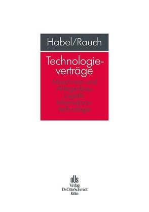 Technologieverträge von Habel,  Oliver M, Rauch,  Max J