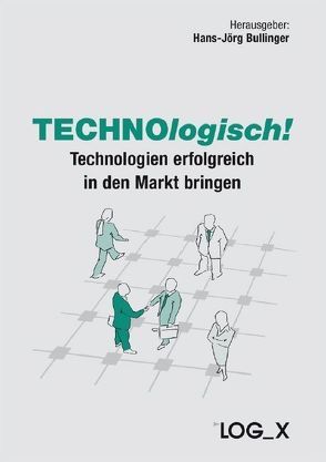 TECHNOlogisch! von Bullinger,  Hans-Jörg