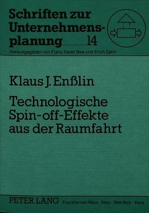 Technologische Spin-off-Effekte aus der Raumfahrt von Ensslin,  Klaus