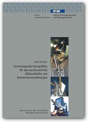 Technoloigsche Kenngrößen für das kontinuierliche Wälzschleifen von Evolventenverzahnungen von Denkena,  Berend, Stimpel,  Frank