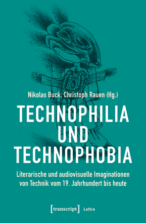 Technophilia und Technophobia von Buck,  Nikolas, Rauen,  Christoph