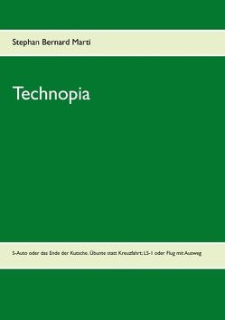 Technopia von Marti,  Stephan Bernard