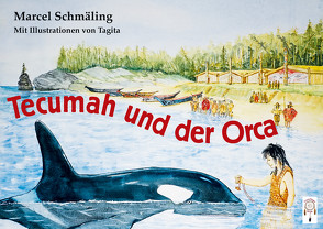 Tecumah und der Orca von Schmäling,  Marcel, Tagita