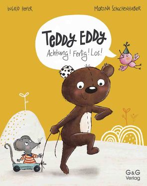 Teddy Eddy – Achtung! Fertig! Los! von Höfer,  Ingrid, Schachenhuber,  Martina