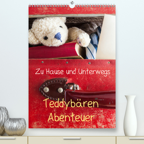 Teddybären Abenteuer – Zu Hause und Unterwegs (Premium, hochwertiger DIN A2 Wandkalender 2021, Kunstdruck in Hochglanz) von 75tiks