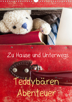 Teddybären Abenteuer – Zu Hause und Unterwegs (Wandkalender 2022 DIN A3 hoch) von 75tiks