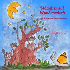 Teddybär auf Wanderschaft von Fritz,  Brigitte