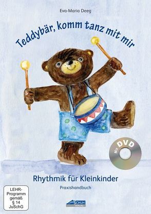 Teddybär, komm tanz mit mir – Praxishandbuch inkl. DVD von Deeg,  Eva-Maria, Hohl,  Barbara