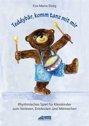 Teddybär, komm tanz mit mir von Deeg,  Eva-Maria, Hohl,  Barbara
