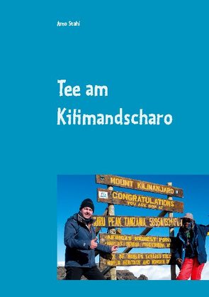 Tee am Kilimandscharo von Stahl,  Arno