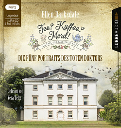 Tee? Kaffee? Mord! – Die fünf Portraits des toten Doktors von Barksdale,  Ellen, Teltz,  Vera