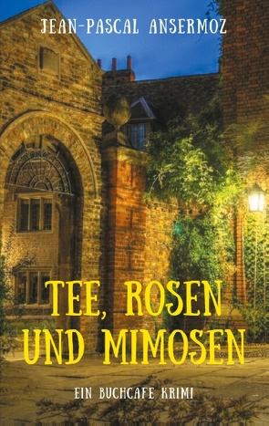 Tee, Rosen und Mimosen von Ansermoz,  Jean-Pascal