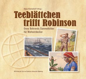 Teeblättchen trifft Robinson von Klattenhoff,  Klaus