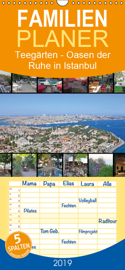 Teegärten – Oasen der Ruhe in Istanbul – Familienplaner hoch (Wandkalender 2019 , 21 cm x 45 cm, hoch) von Liepke,  Claus, Liepke,  Dilek