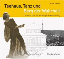 Teehaus, Tanz und Berg der Wahrheit von Steinke,  Klaus