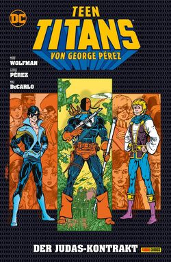 Teen Titans von George Perez von Kasprzak,  Andreas, Pérez,  George, Rude,  Steve, Wolfman,  Marv