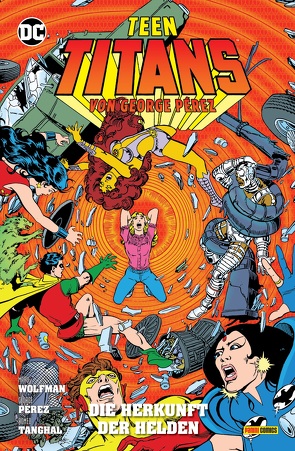 Teen Titans von George Perez von Faßbender,  Jörg, Pérez,  George, Wolfman,  Marv