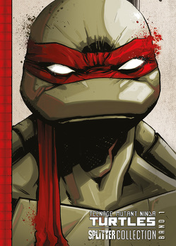 Teenage Mutant Ninja Turtles Splitter Collection 01 von Burnham,  Erik, Campbell,  Sophie, Duncan,  Dan, Eastman,  Kevin, Kuhn,  Andy, Lynch,  Brian, Penkert-Hennig,  Matthias, Santolouco,  Mateus, Schiti,  Valerio, Urru,  Franco, Waltz,  Tom, Wilson III,  Charles Paul