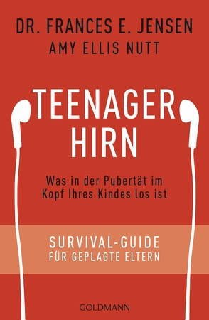 Teenager-Hirn von Jensen,  Frances E., Nutt,  Amy Ellis, Tschöpe,  Annika